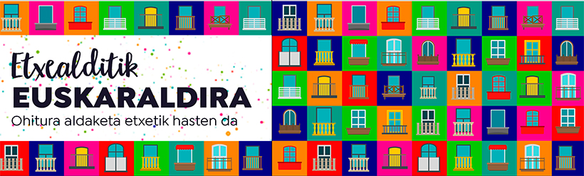 Etxealdiak irauten duen bitartean hizkuntza-ohituretan eragiteko dinamika jarri da martxan