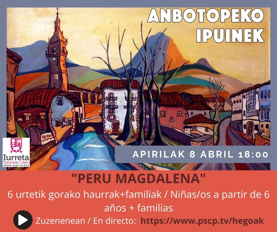 Peru Magdalenak ‘Anbotopeko ipuinek’ kontatuko ditu arratsaldean internetetik