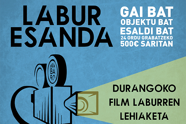 ‘Labur esanda’ film laburren lehiaketa antolatu du irailerako Berbaro Elkarteak
