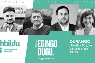 Un mitin reunirá hoy en Durango a Arnaldo Otegi, Jasone Agirre, Oriol Junqueras y Gabriel Rufián